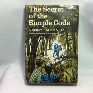 The Secret Of The Simple Code, Nancy Faulkner. 1965 First Edition. HC/DJ